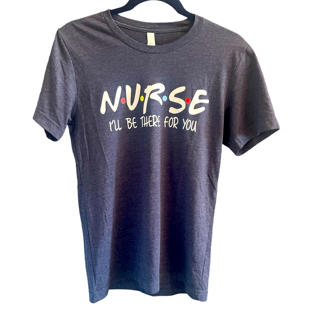 Bella Canvas Nurse I'll Be There For You Friends Graphic Tee Gray Small